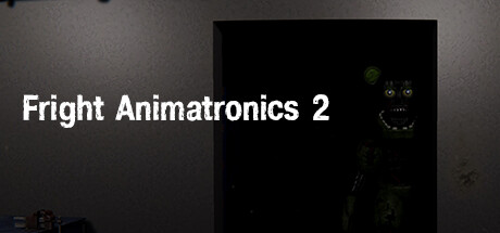 Fright Animatronics 2 Cover Image