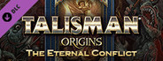 Talisman: Origins - The Eternal Conflict