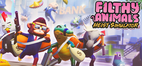 Filthy Animals | Heist Simulator Cover Image