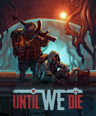 Until We Die