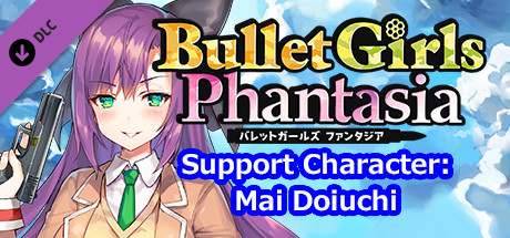 Bullet Girls Phantasia - Support Character: Mai Doiuchi banner image