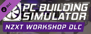 PC Building Simulator - NZXT Workshop