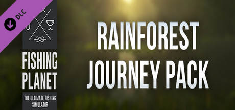 Fishing Planet: Rainforest Journey Pack banner image