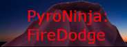 PyroNinja: Fire Dodge
