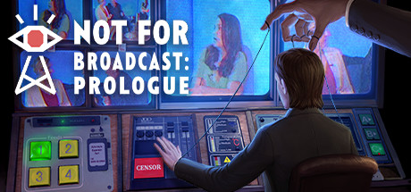 Not For Broadcast: Prologue header image