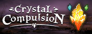 Crystal Compulsion