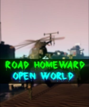 ROAD HOMEWARD: Open world