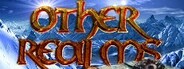 Other Realms: Dwarves & more Dwarves