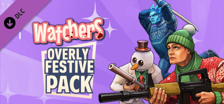 Watchers: Overly Festive Pack banner