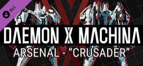 DAEMON X MACHINA - Arsenal - "Crusader"