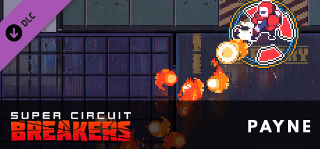 SUPER CIRCUIT BREAKERS - PAYNE banner image