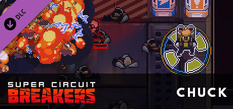 SUPER CIRCUIT BREAKERS - CHUCK banner image