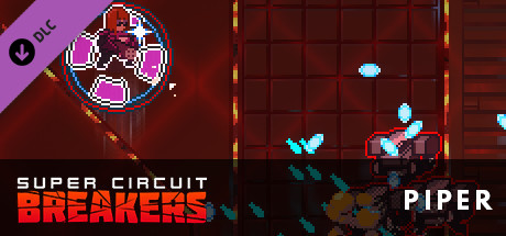 SUPER CIRCUIT BREAKERS - PIPER banner image