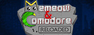 Memeow & Comodore: Reloaded
