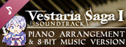Vestaria Saga I Soundtrack PIANO ARRANGEMENT & 8-BIT MUSIC VERSION