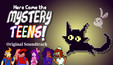 Here Come the Mystery Teens! - OST (DLC)