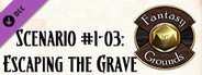 Fantasy Grounds - Pathfinder 2 RPG - Pathfinder Society Scenario #1-03: Escaping the Grave (PFRPG2)