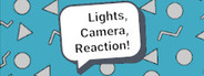 Lights, Camera, Reaction!
