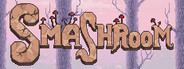 Smashroom