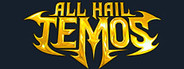 All Hail Temos