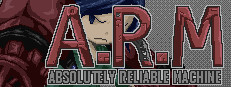 A.R.M.: Absolutely Reliable Machine