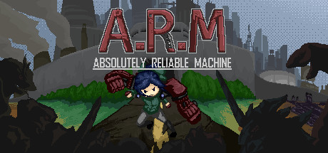 A.R.M.: Absolutely Reliable Machine Cover Image