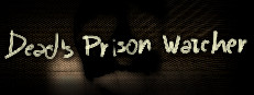 Dead's Prison Watcher