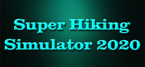 Super Hiking  Simulator 2020