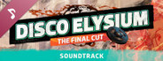 Disco Elysium - The Final Cut Soundtrack