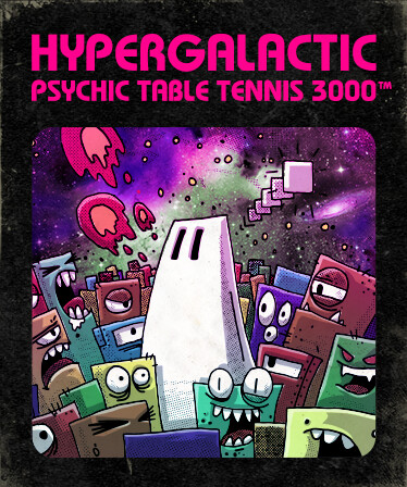 Hypergalactic Psychic Table Tennis 3000