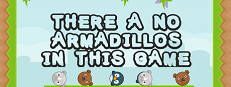 There a no Armadillos in this game 게임 이미지