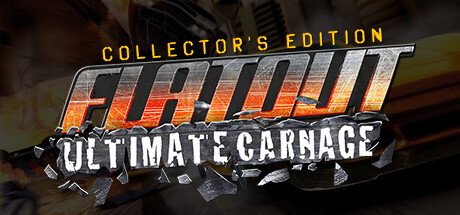 FlatOut: Ultimate Carnage Collector's Edition Cover Image