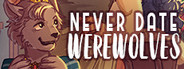 Never Date Werewolves