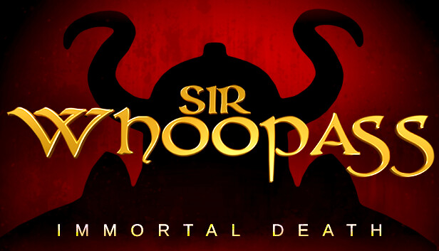 Capsule image of "Sir Whoopass™: Immortal Death" which used RoboStreamer for Steam Broadcasting