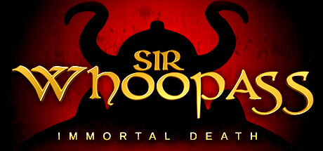 Sir Whoopass™: Immortal Death header image