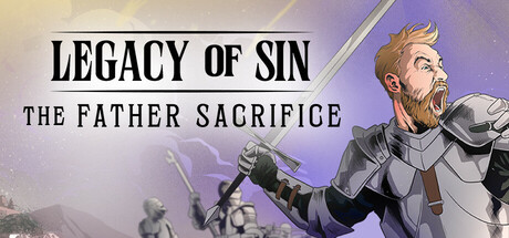 Legacy of Sin the father sacrifice