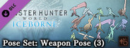 Monster Hunter: World - Pose Set: Weapon Pose (3)