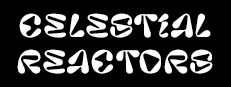 Celestial Reactors
