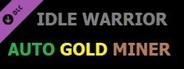 IDLE WARRIOR - AUTO GOLD MINER