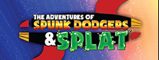 The Adventures of Spunk Dodgers and Splat