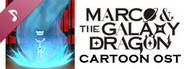 Marco & The Galaxy Dragon - Animation Soundtrack