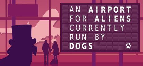An Airport for Aliens Currently Run by Dogs header image