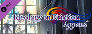 Ideology in Friction Append