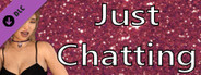 Just Chatting - Premium Style