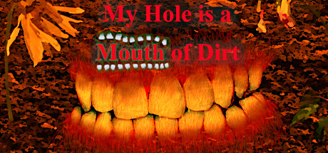 My Hole is a Mouth of Dirt Cover Image