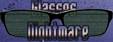 Glasses Nightmare