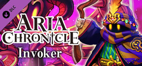 ARIA CHRONICLE - Invoker