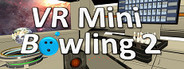 VR Mini Bowling 2