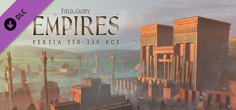 Field of Glory: Empires - Persia 550 - 330 BCE banner image