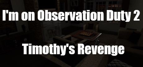 I'm on Observation Duty 2: Timothy's Revenge technical specifications for laptop